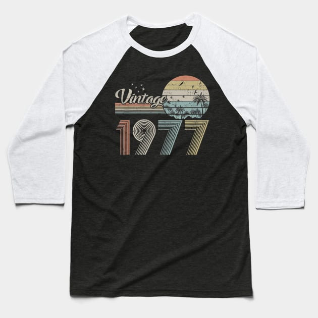 Vintage 1977 Design 43 Years Old 43rd birthday for Men Women Baseball T-Shirt by semprebummer7